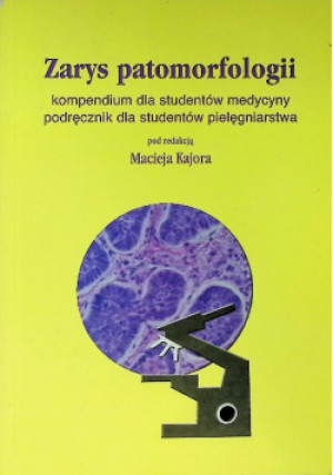 Zarys patomorfologii - Maciej Kojor - książka  wyd. 2005