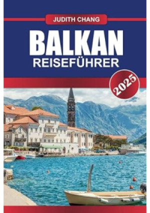 Balkan Reisefuhrer - Judith Chang - książka  wyd. 2025