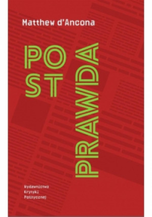 Postprawda - Matthew d ’ Ancona - książka  wyd. 2018
