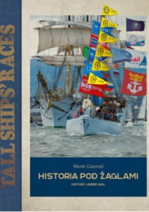 Historia pod żaglami - Marek Czasnojć - książka historyczna wyd. 2017