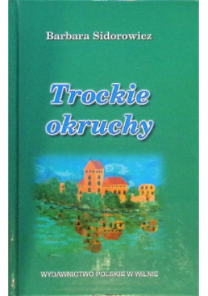 Trockie okruchy - Barbara Sidorowicz - książka  wyd. 2006