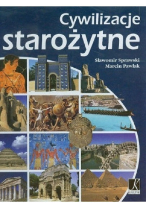 Cywilizacje starożytne - Sławomir Sprawski, Marcin Pawlak - książka  wyd. 2005