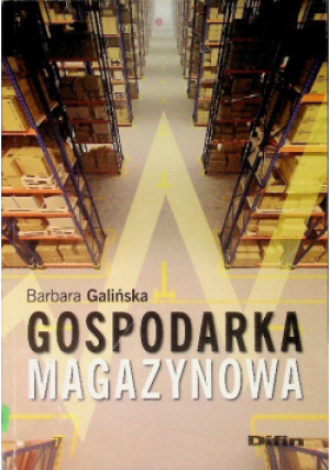 Gospodarka magazynowa - Barbara Galińska - książka  wyd. 2016