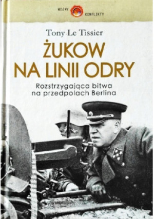 Żukow na linii Odry - Tony Le Tissier - książka historyczna wyd. 2011