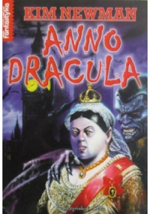 Anno Dracula - Kim Newman - książka fantasy wyd. 1998