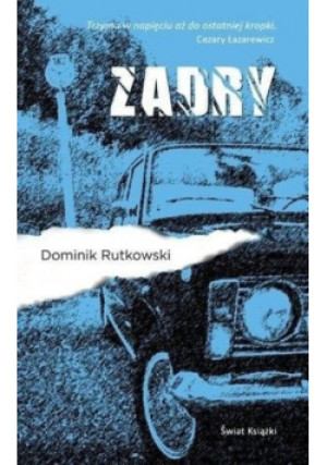 Zadry - Dominik Rutkowski - książka  wyd. 2017