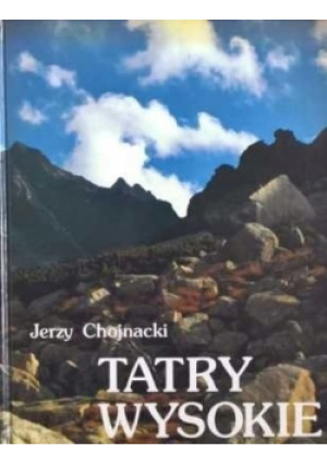 Tatry wysokie - Jerzy Chojnacki - książka  wyd. 2000