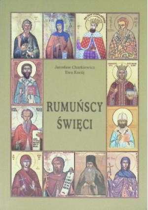 Rumuńscy święci - Jarosław Charkiewicz - książka  wyd. 2012