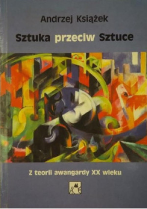 Sztuka przeciw sztuce - Andrzej Książek - książka  wyd. 2001