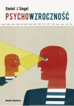 Psychowzroczność - Daniel J. Siegel - książka  wyd. 2011