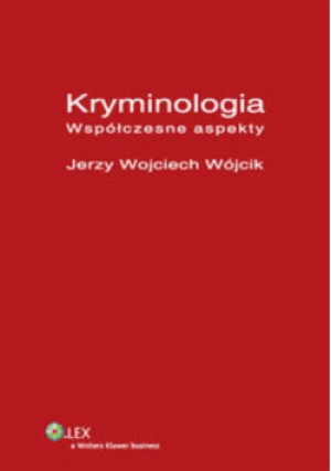 Kryminologia - Jerzy Wojciech Wójcik - książka  wyd. 2014