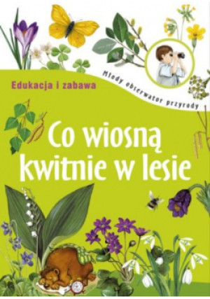 Co wiosną kwitnie w lesie - Grażyna Głuch - książka  wyd. 2011
