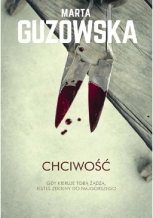 Chciwość - Marta Guzowska - książka  wyd. 2016