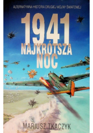 1941 Najkrótsza noc - Mariusz Tkaczyk - książka reportaż wyd. 2019