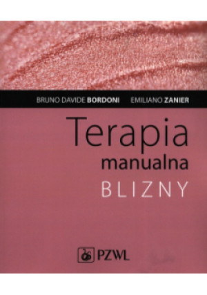 Terapia manualna Blizny - Bruno Davide Bordoni, Emiliano Zanier - książka  wyd. 2020