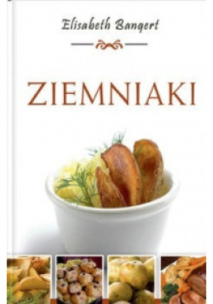 Ziemniaki - Elisabeth Bangert - książka  wyd. 2007