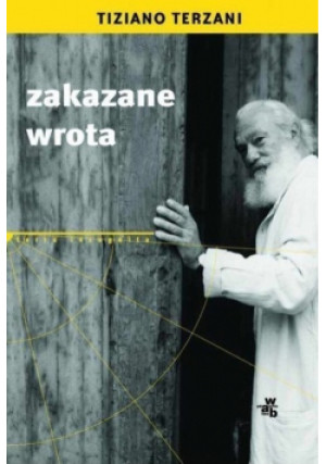 Zakazane wrota - Tiziano Terzani - książka  wyd. 2011
