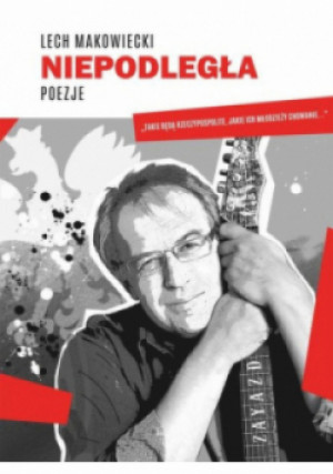 Niepodległa - Lech Makowiecki - książka  wyd. 2018