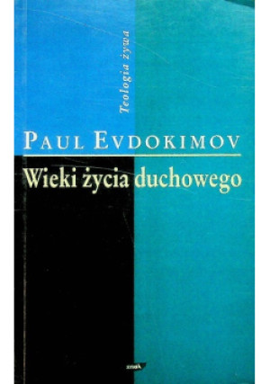 Wieki życia duchowego - Paul Evdokimov - książka  wyd. 1996
