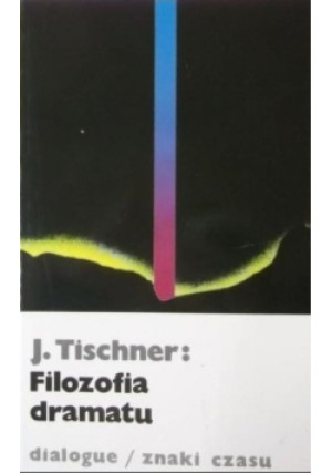 Filozofia dramatu - Józef Tischner - książka  wyd. 1990