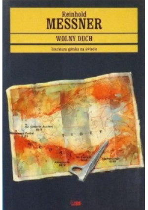 Wolny duch - Reinhold Messner - książka  wyd. 1996