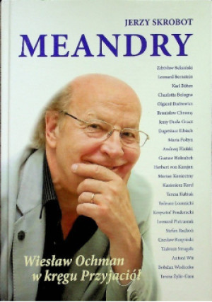 Meandry w kręgach przyjaciół - Jerzy Skrobot - książka  wyd. 2014