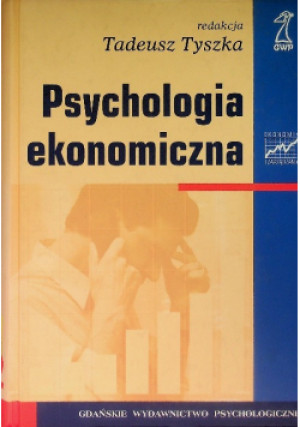 Psychologia ekonomiczna - Tadeusz Tyszka - książka  wyd. 2004