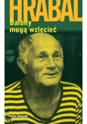 Balony mogą wzlecieć - Bohumil Hrabal - książka  wyd. 1993
