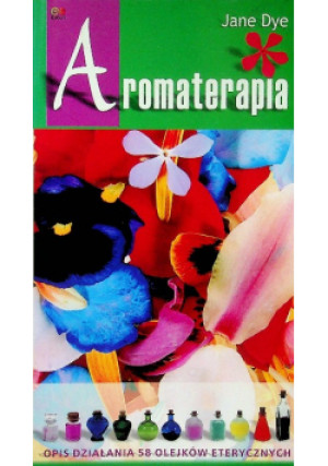 Aromaterapia - Jane Dye - książka  wyd. 2000