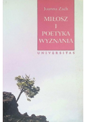 Miłosz i poetyka wyznania - Joanna Zach - książka  wyd. 2002