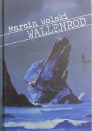 Wallenrod - Marcin Wolski - książka historyczna wyd. 2009