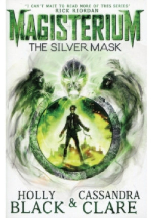 Magisterium The Silver Mask - Cassandra Clare, Holly Black - książka  wyd. 2017