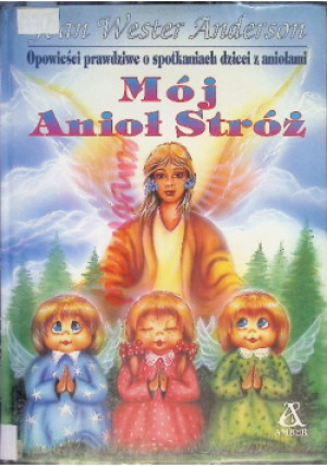 Mój Anioł Stróż - Anderson Joan Wester - książka  wyd. 1994