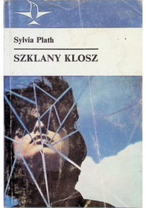 Szklany klosz - Sylvia Plath - książka  wyd. 1989