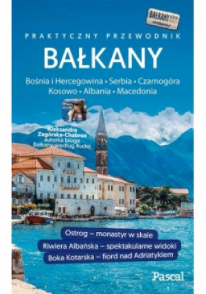 Przewodnik Bałkany - Aleksandra Zagórksa-Chabros - książka  wyd. 2017