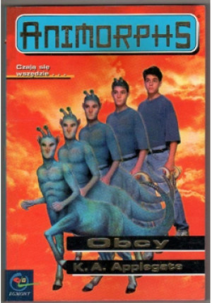 Animorphs  Część 8 Obcy - K. A. Applegate - książka  wyd. 2001