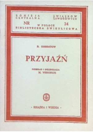 Przyjaźń 1949 r. - B. Gorbatow - książka  wyd. 1949
