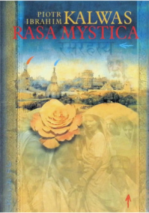 Rasa mystica - Piotr Ibrahim Kalwas - książka  wyd. 2008