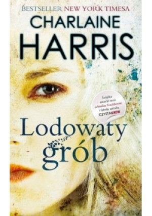 Lodowaty grób - Charlaine Harris - książka  wyd. 2010