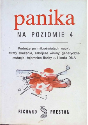 Panika na poziomie 4 - Richard Preston - książka  wyd. 2010