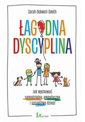 Łagodna dyscyplina - Sarah Ockwell-Smith - książka  wyd. 2020