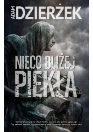 Nieco bliżej piekła - Adam Dzierżek - książka fantasy wyd. 2022