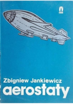 Aerostaty - Zbigniew Jankiewicz - książka  wyd. 1982