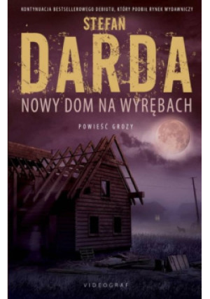 Nowy dom na wyrębach - Stefan Darda - książka  wyd. 2016
