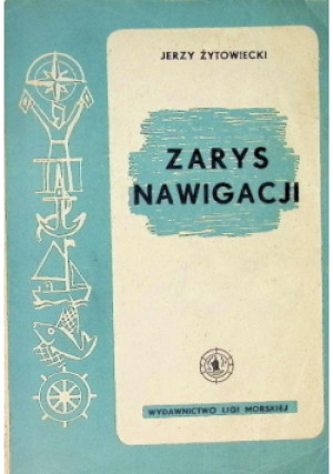 Zarys nawigacji - Jerzy Żytowiecki - książka  wyd. 1952