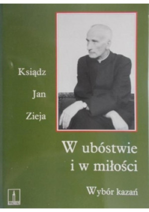 W ubóstwie i w miłości - Jan Zieja - książka  wyd. 1997