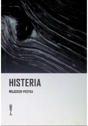 Histeria - Wojciech Pestka - książka  wyd. 2017
