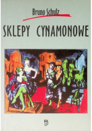 Sklepy cynamonowe - Bruno Schulz - książka  wyd. 2022