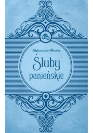 Śluby panieńskie - Aleksander Fredro - książka  wyd. 2022