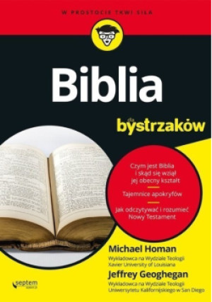 Biblia dla bystrzaków - Jeffrey Geoghegan, Michael Homan - książka  wyd. 2019